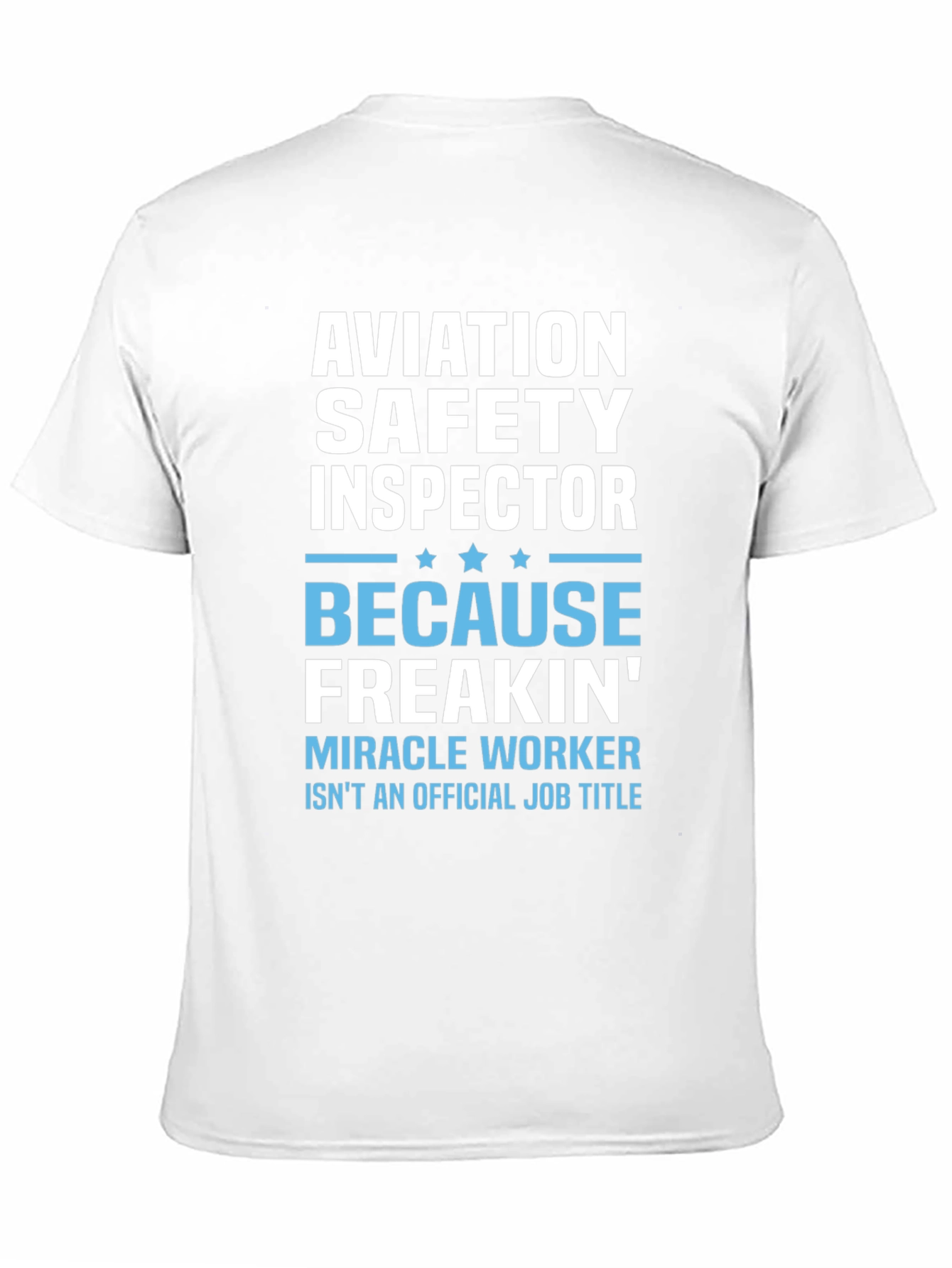 Aviation Safety Inspector Novelty T-Shirt