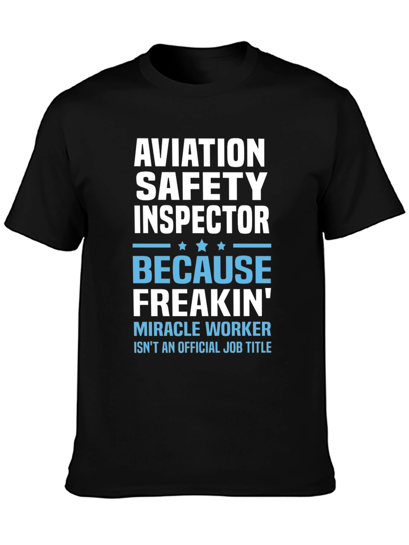 Aviation Safety Inspector Novelty T-Shirt