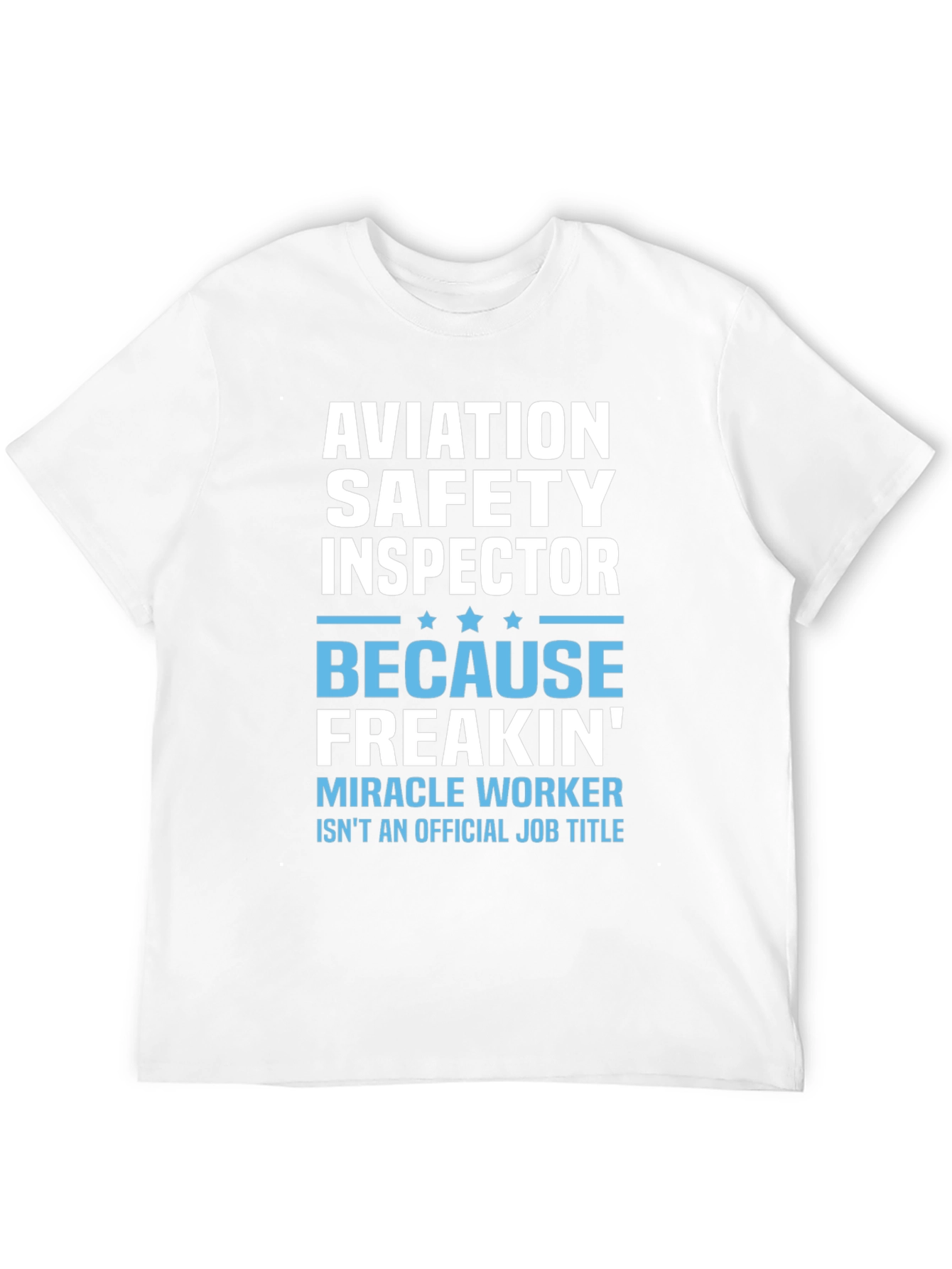 Aviation Safety Inspector Novelty T-Shirt