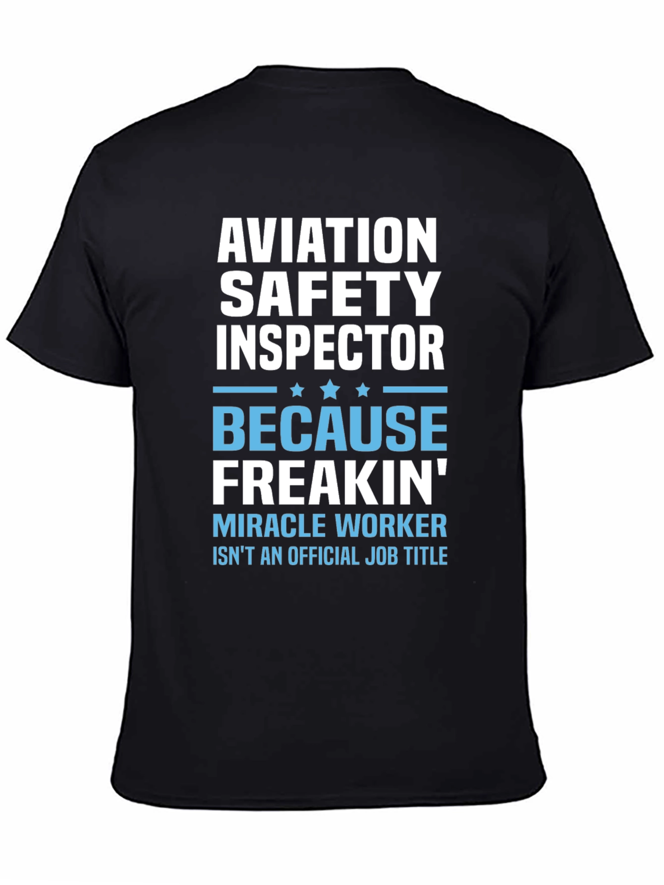 Aviation Safety Inspector Novelty T-Shirt