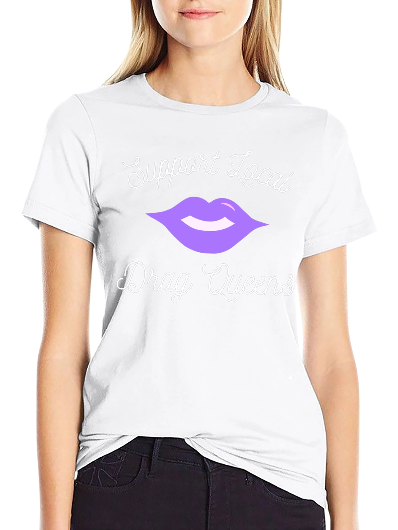 Support Local Drag Queens T-Shirt
