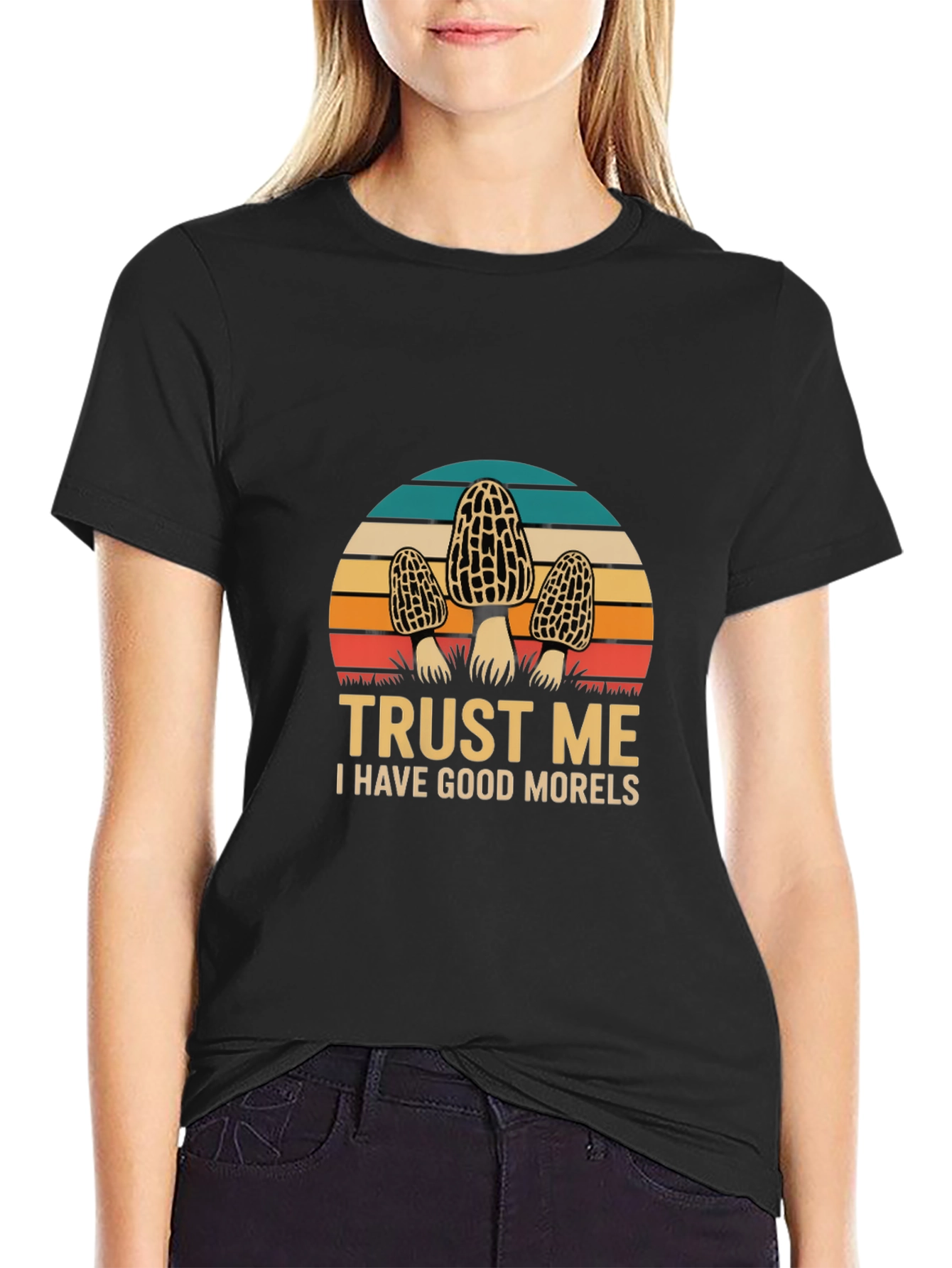 Trust Me I Have Good Morels T-Shirt