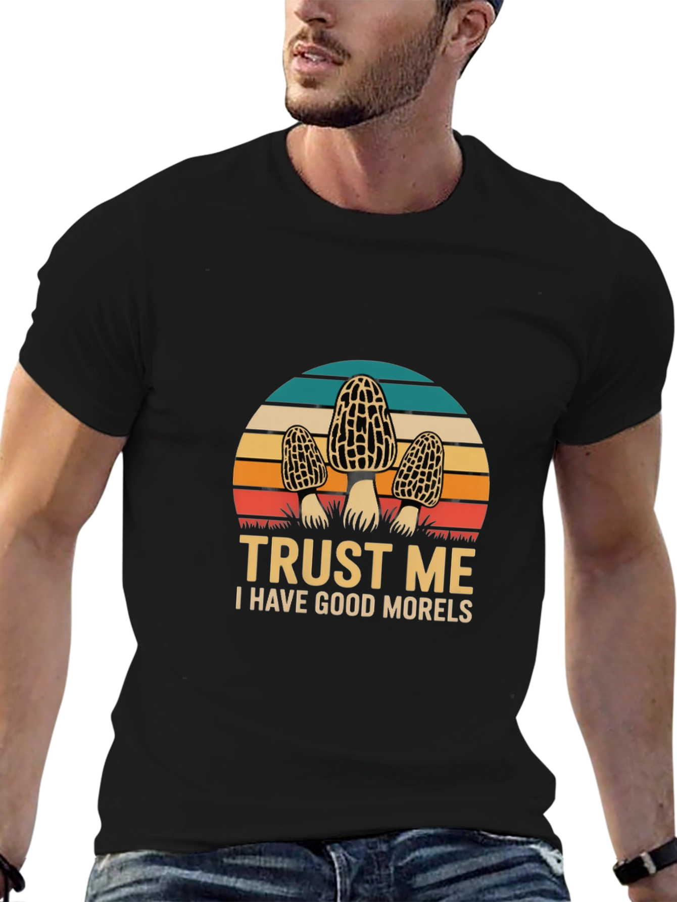 Trust Me I Have Good Morels T-Shirt