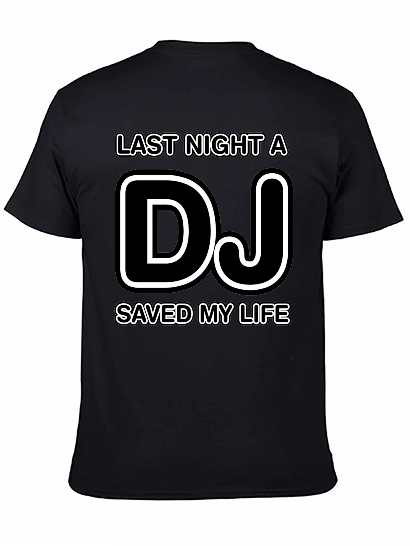 Last Night A DJ Saved My Life T-Shirt