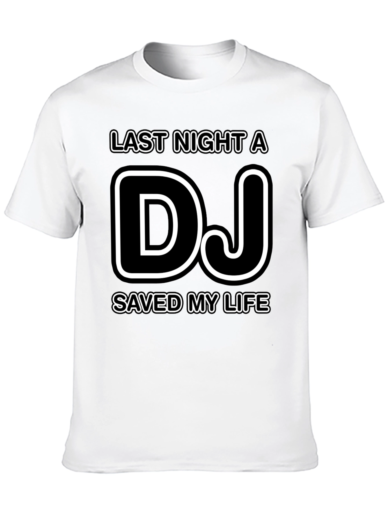 Last Night A DJ Saved My Life T-Shirt