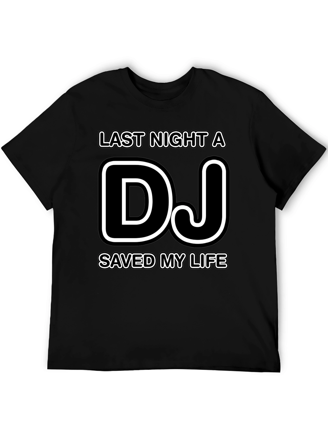 Last Night A DJ Saved My Life T-Shirt