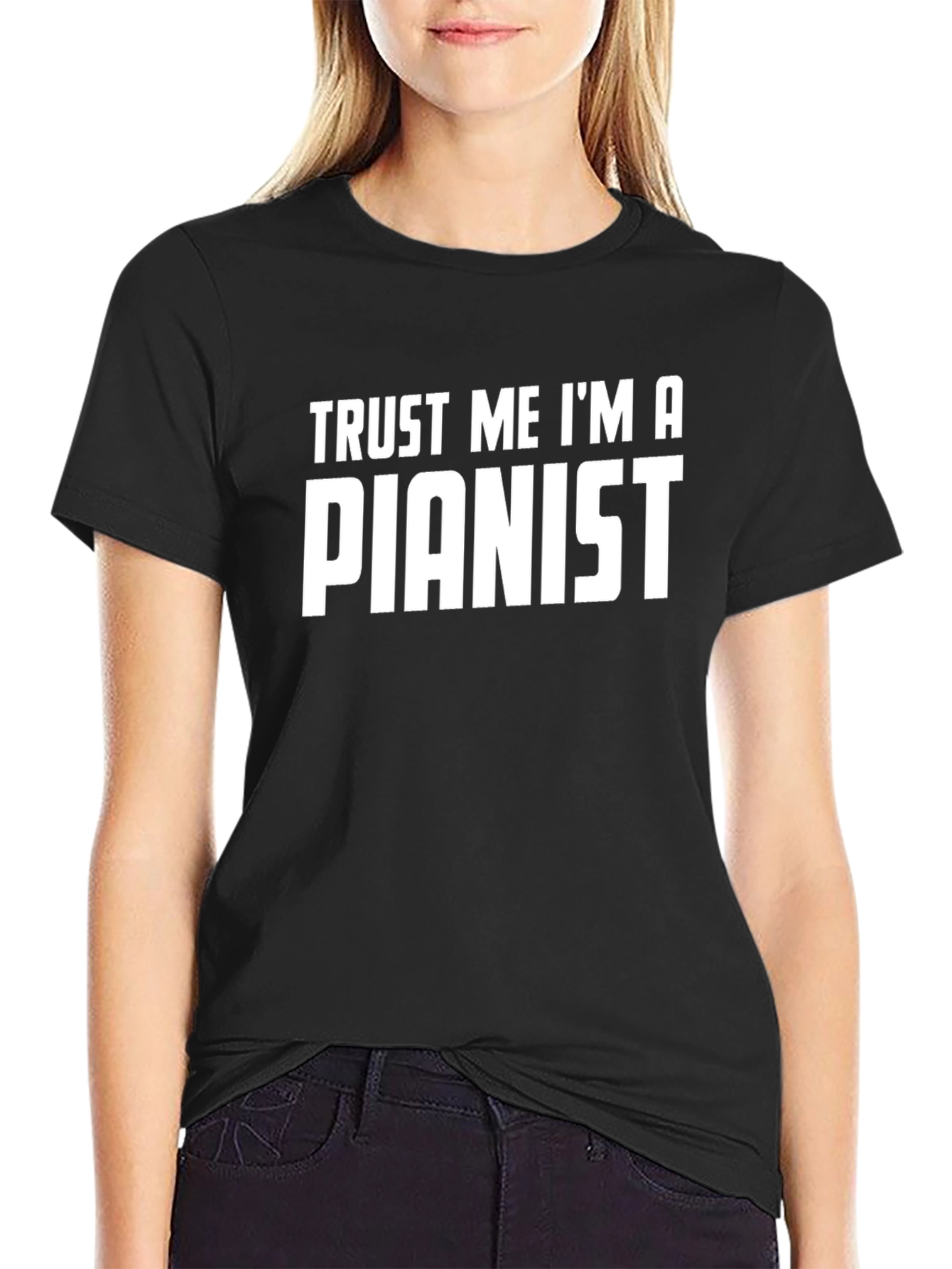 Trust Me Im A Pianist T-Shirt