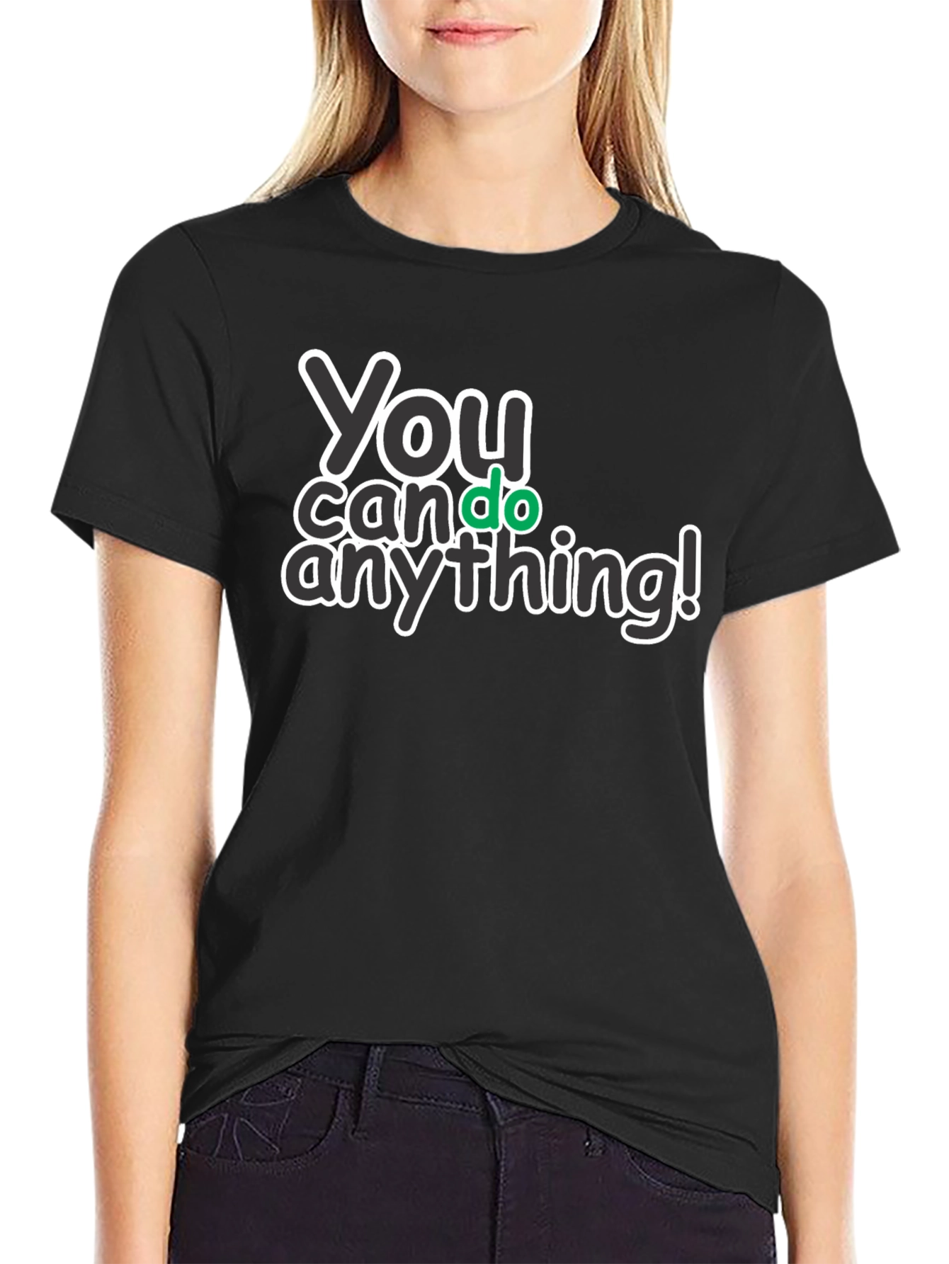 You Can Do Anything T-Shirt - Motivational Tee