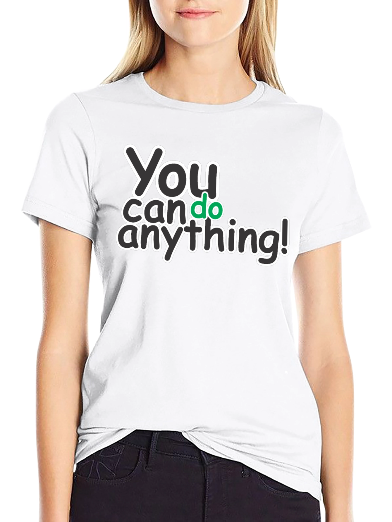 You Can Do Anything T-Shirt - Motivational Tee