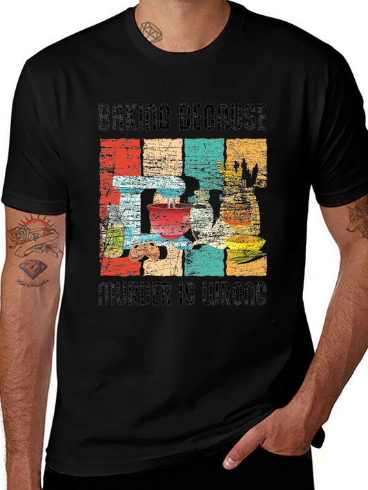 Baking Because Murder is Wrong Funny Retro T-Shirt