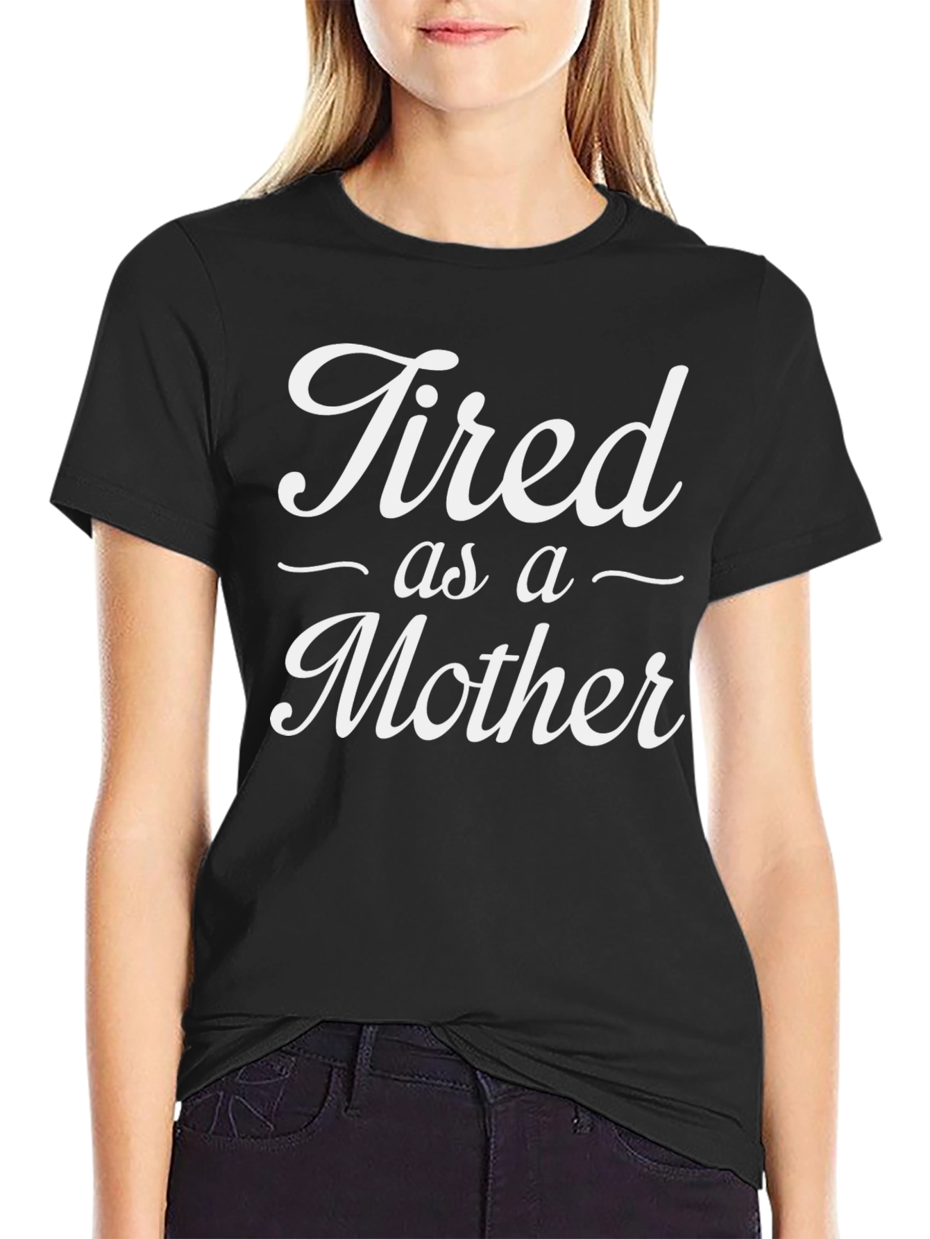 Tired as a Mother Black Crew Neck T-Shirt