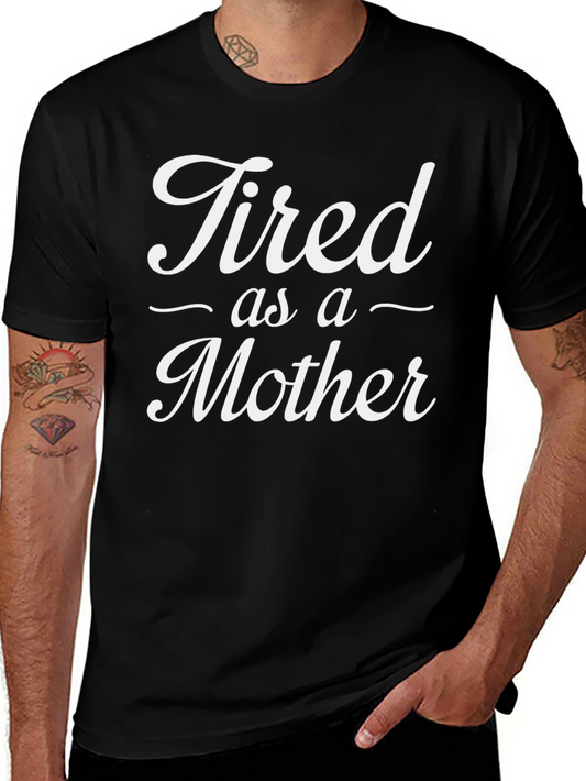 Tired as a Mother Black Crew Neck T-Shirt