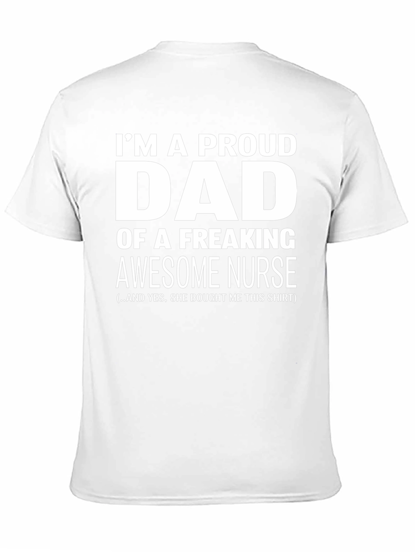 Proud Dad of an Awesome Nurse T-Shirt