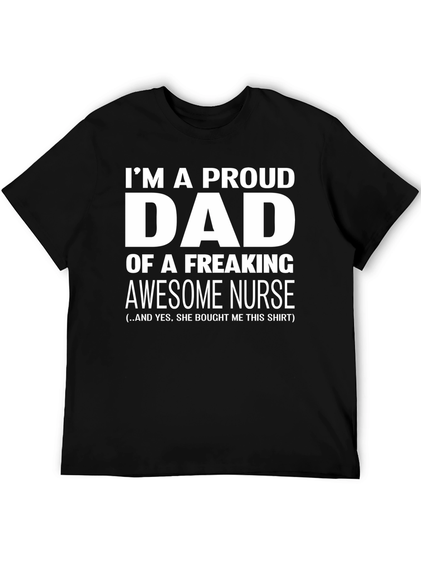 Proud Dad of an Awesome Nurse T-Shirt