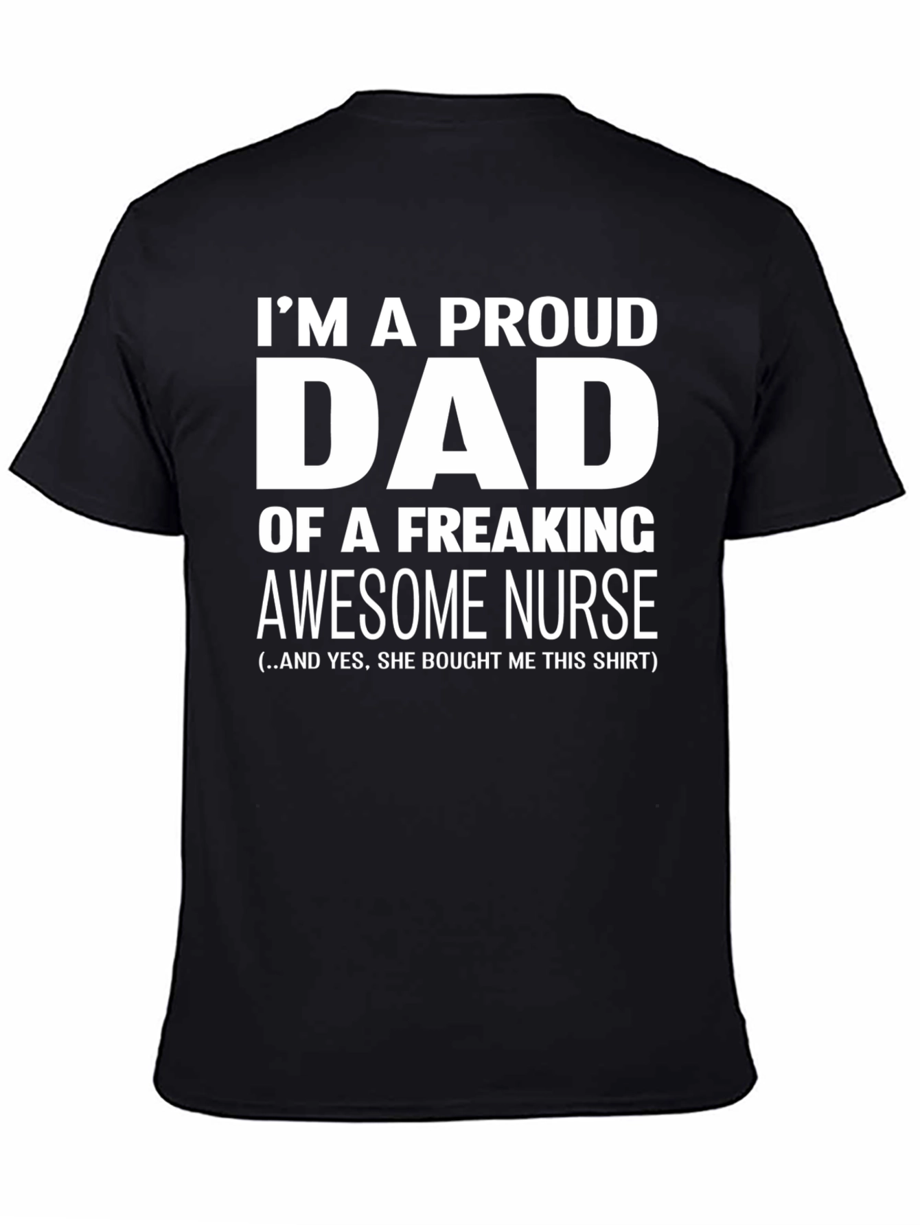 Proud Dad of an Awesome Nurse T-Shirt