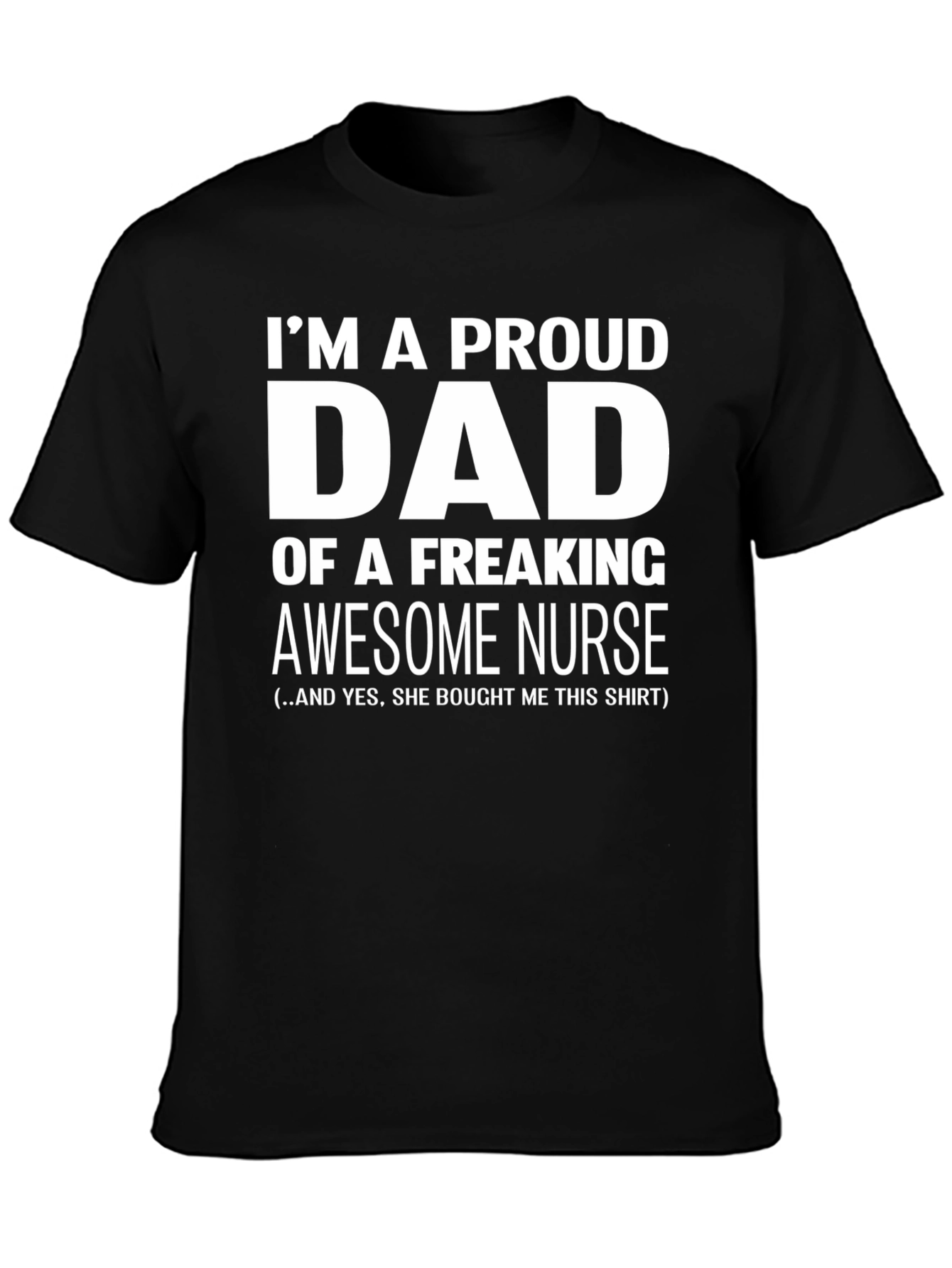 Proud Dad of an Awesome Nurse T-Shirt