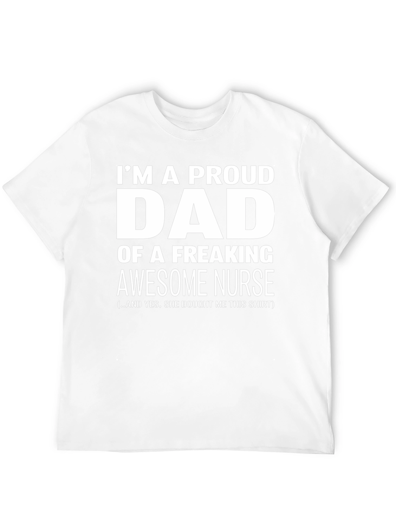 Proud Dad of an Awesome Nurse T-Shirt