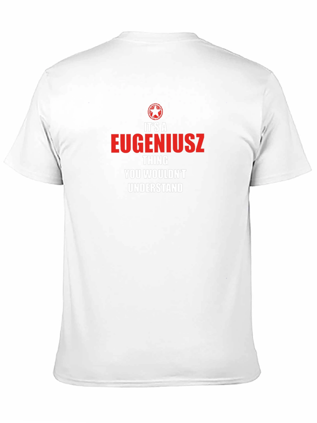 Its a Eugeniusz Thing T-Shirt