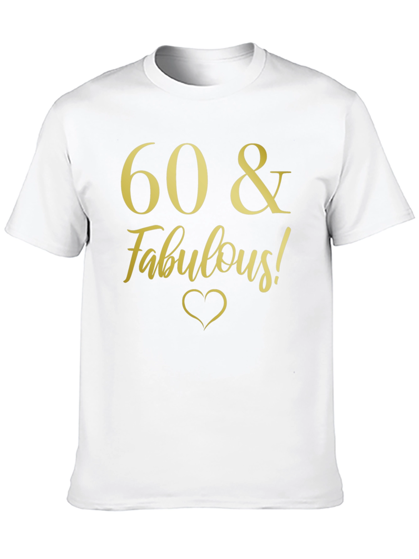 60 & Fabulous! Black T-Shirt