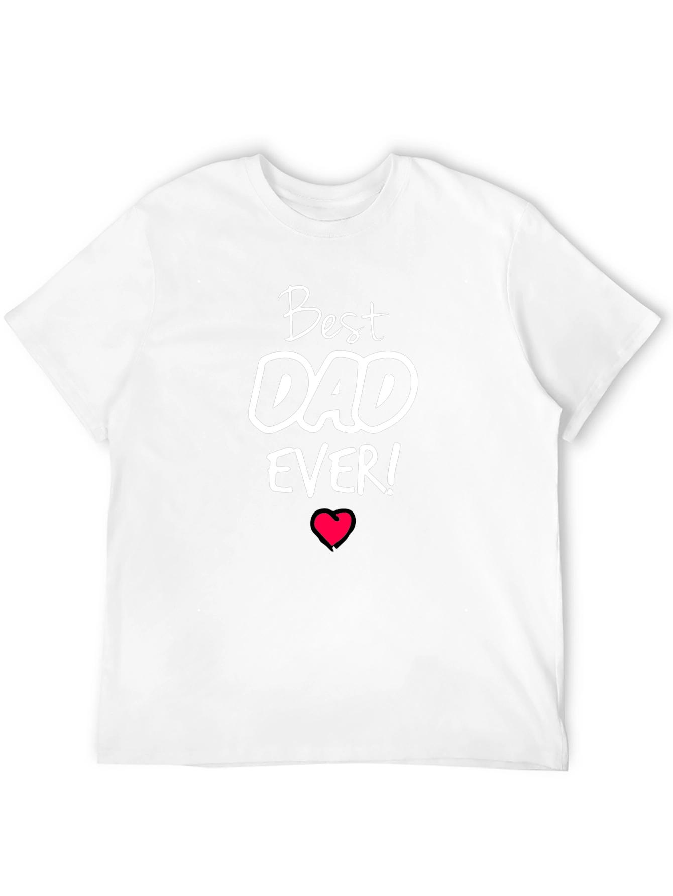 Best Dad Ever T-Shirt - Fathers Day Gift