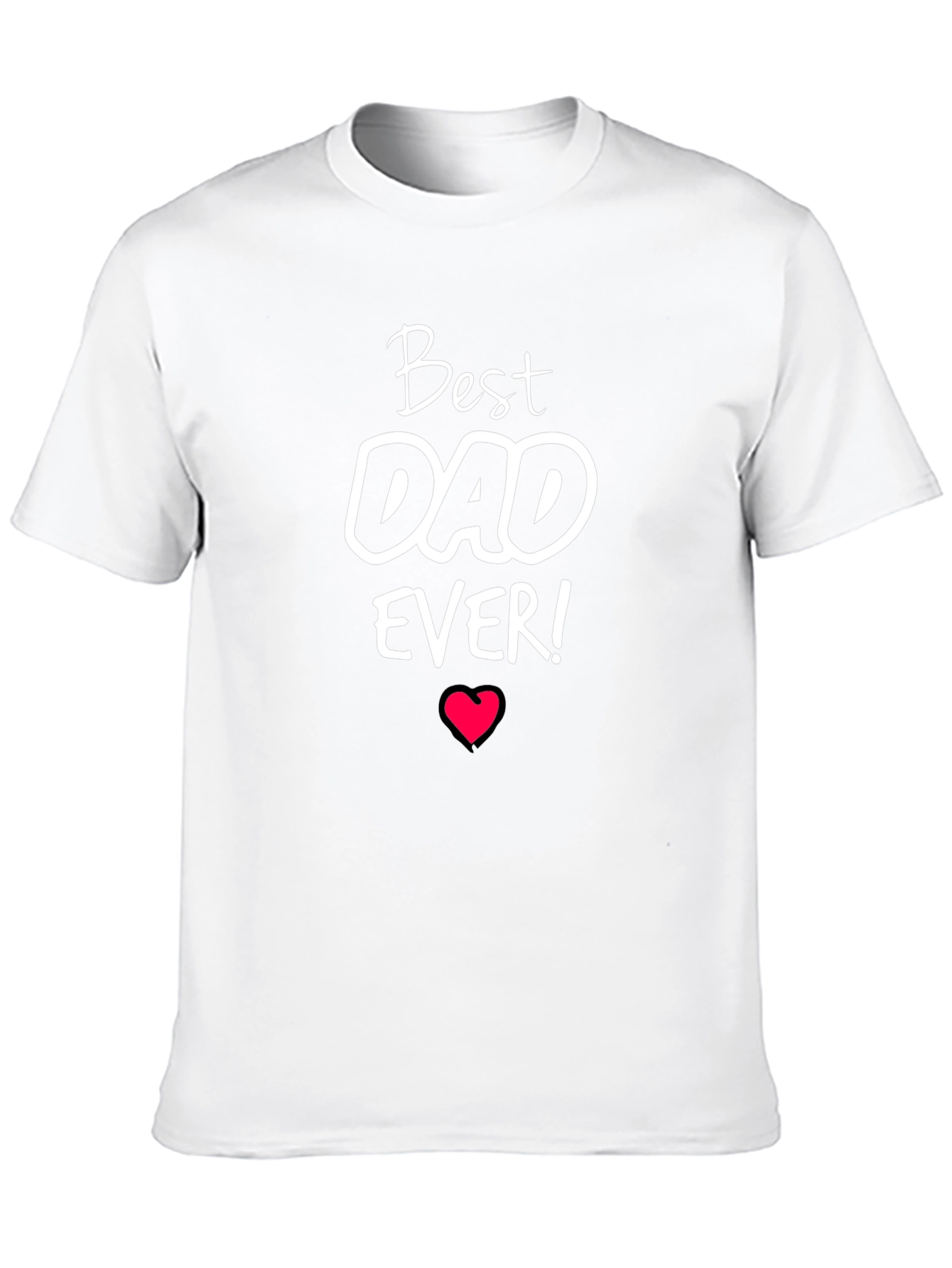 Best Dad Ever T-Shirt - Fathers Day Gift
