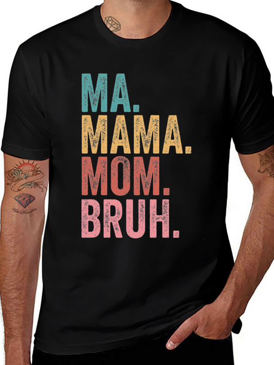 Mama Mom Bruh Funny T-Shirt