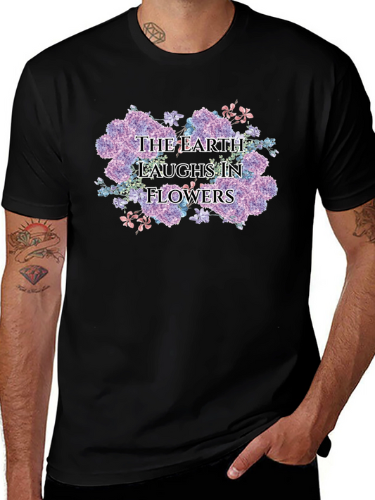 The Earth Laughs in Flowers Black T-Shirt