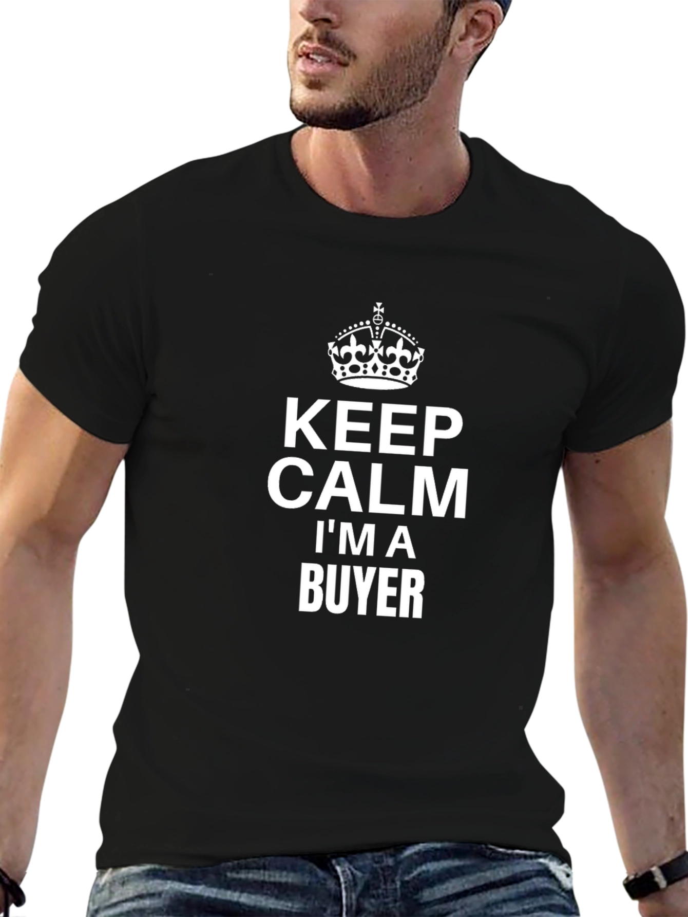Keep Calm Im A Buyer Graphic T-Shirt