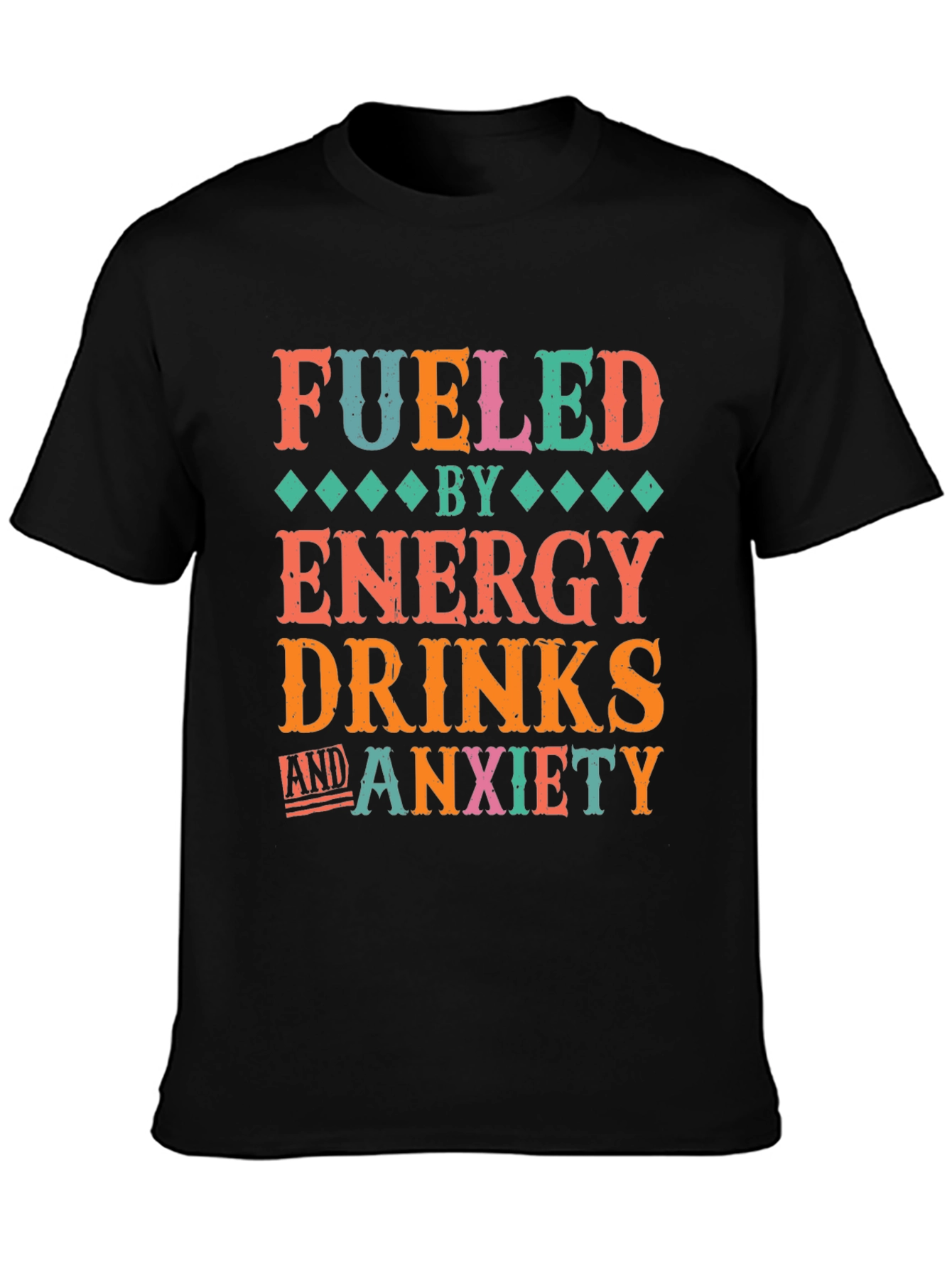 Fueled by Energy Drinks & Anxiety Graphic Tee