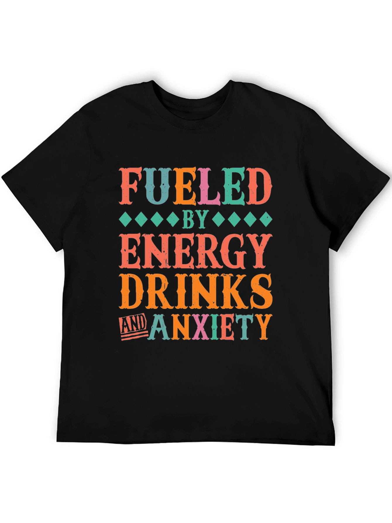 Fueled by Energy Drinks & Anxiety Graphic Tee