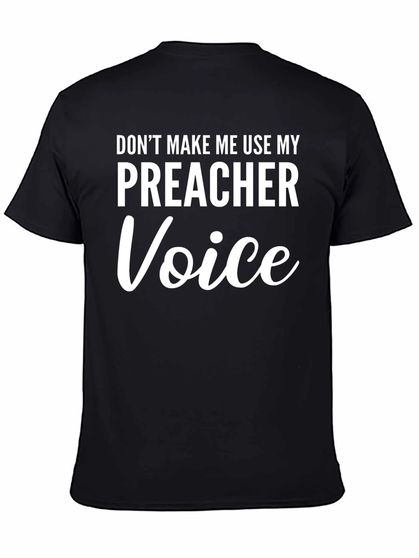 Preacher Voice T-Shirt - Funny Novelty Tee