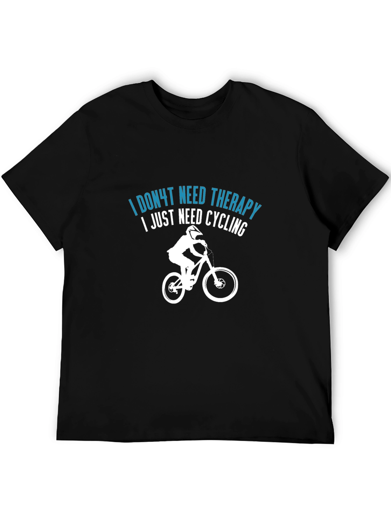 Funny Cycling T-Shirt - I Dont Need Therapy