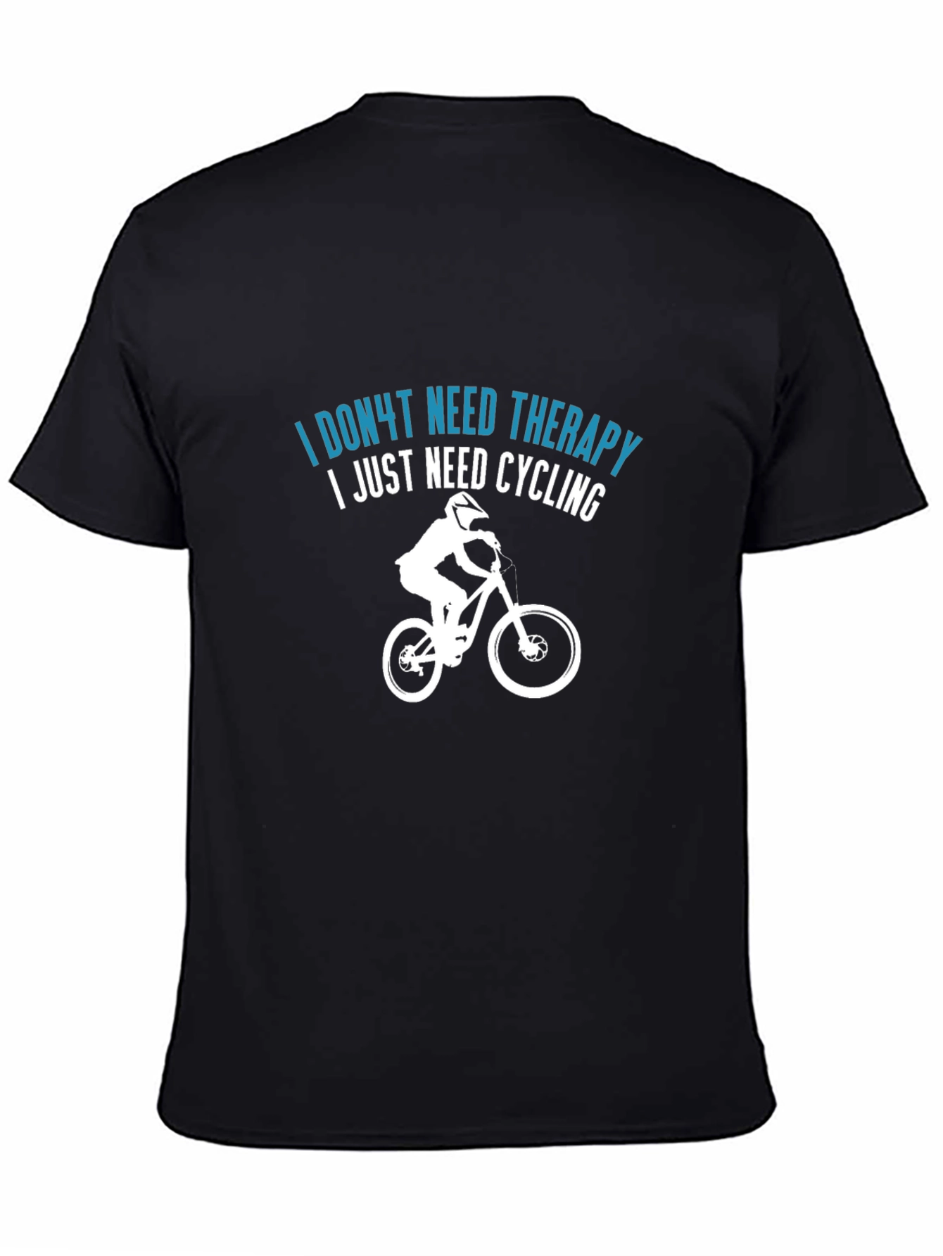 Funny Cycling T-Shirt - I Dont Need Therapy