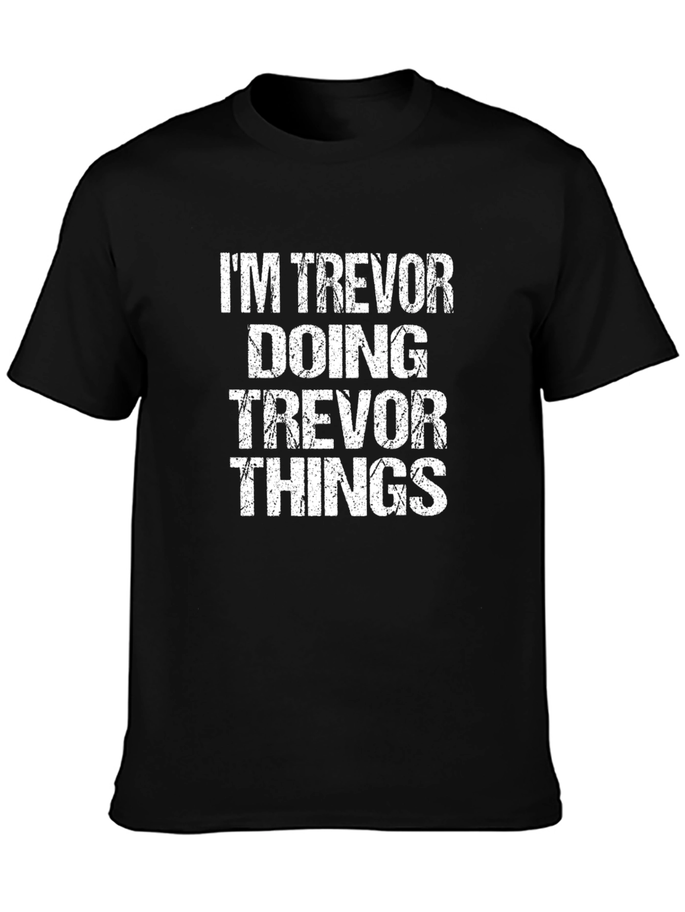 Im Trevor Doing Trevor Things Black T-Shirt