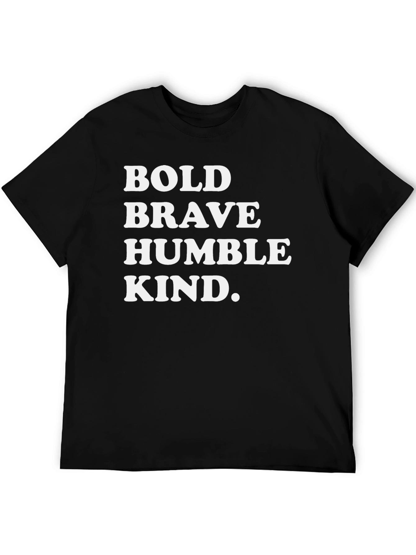 Bold Brave Humble Kind Black T-Shirt