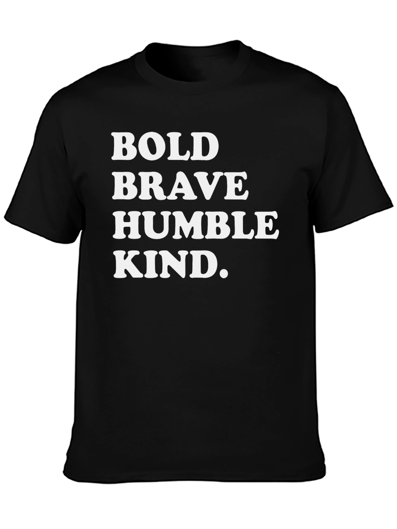 Bold Brave Humble Kind Black T-Shirt