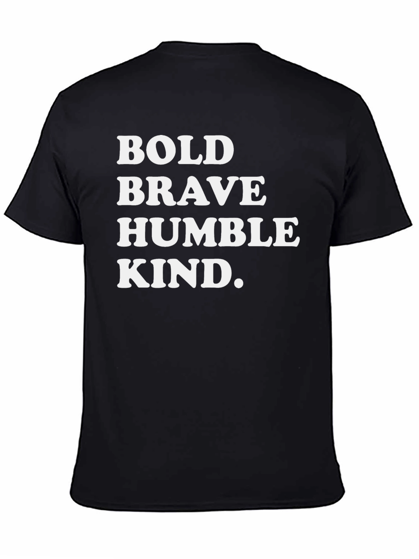 Bold Brave Humble Kind Black T-Shirt