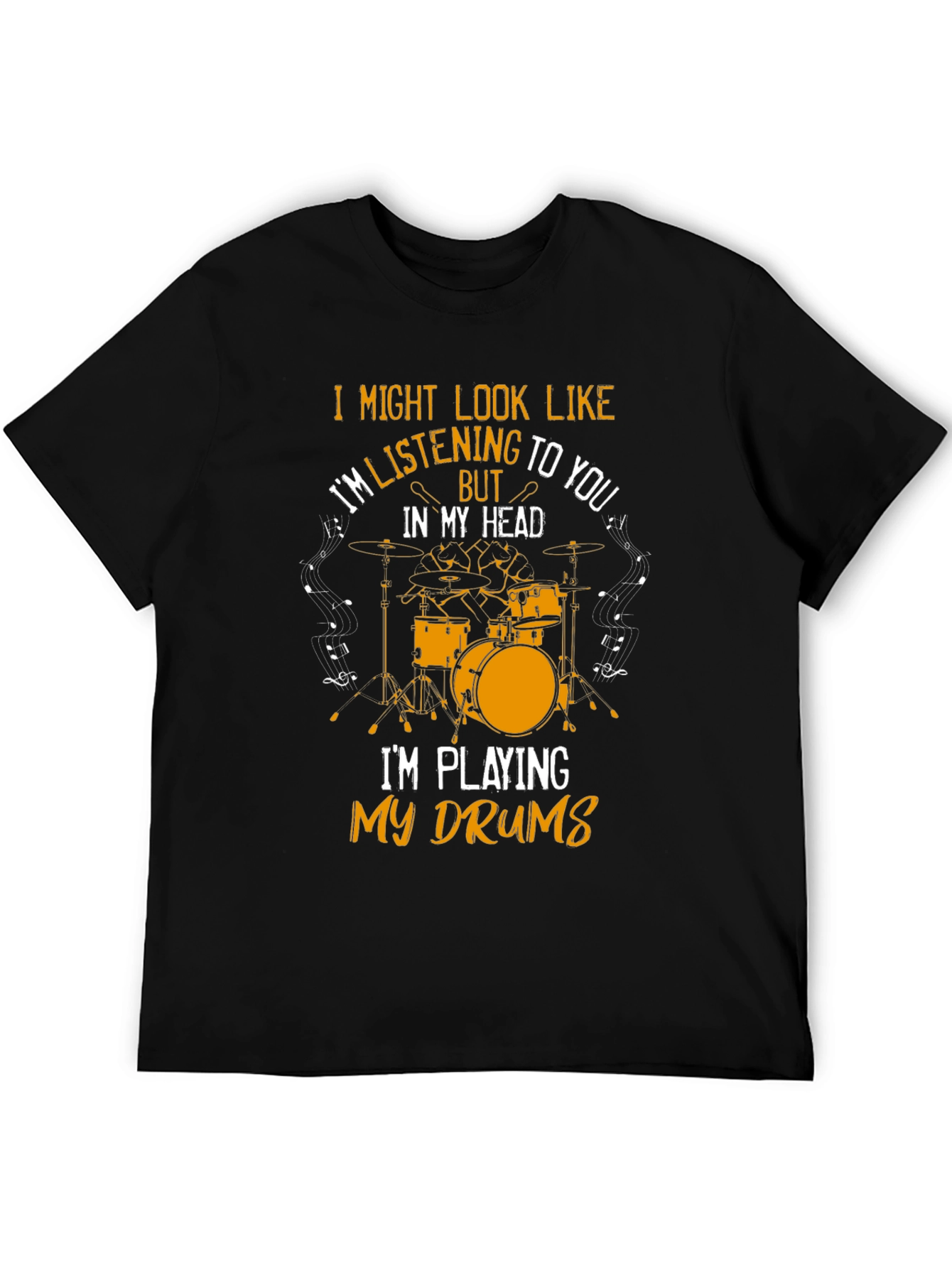 Drummer T-Shirt - Im Playing My Drums