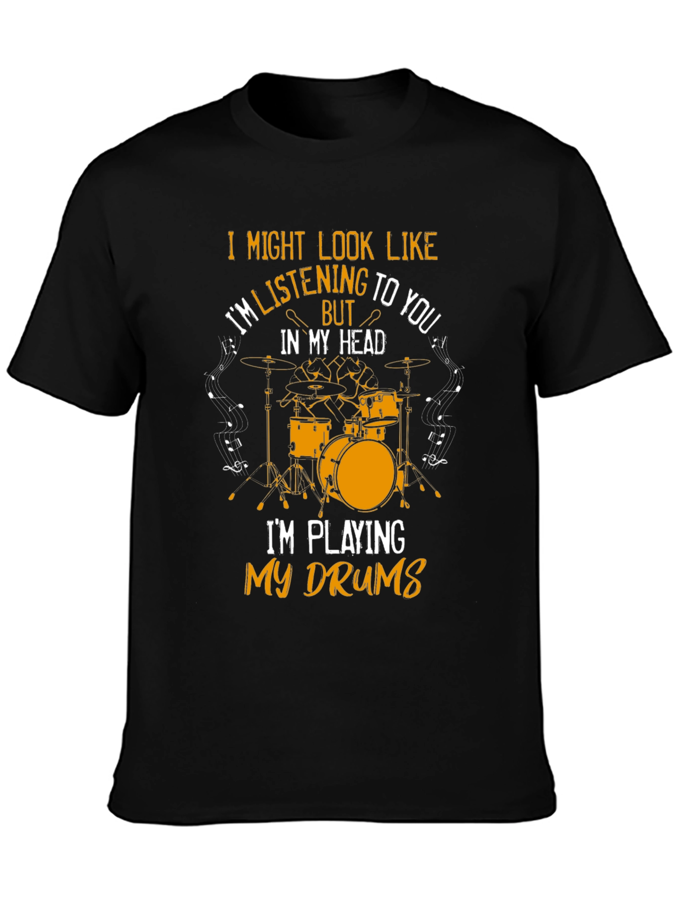 Drummer T-Shirt - Im Playing My Drums