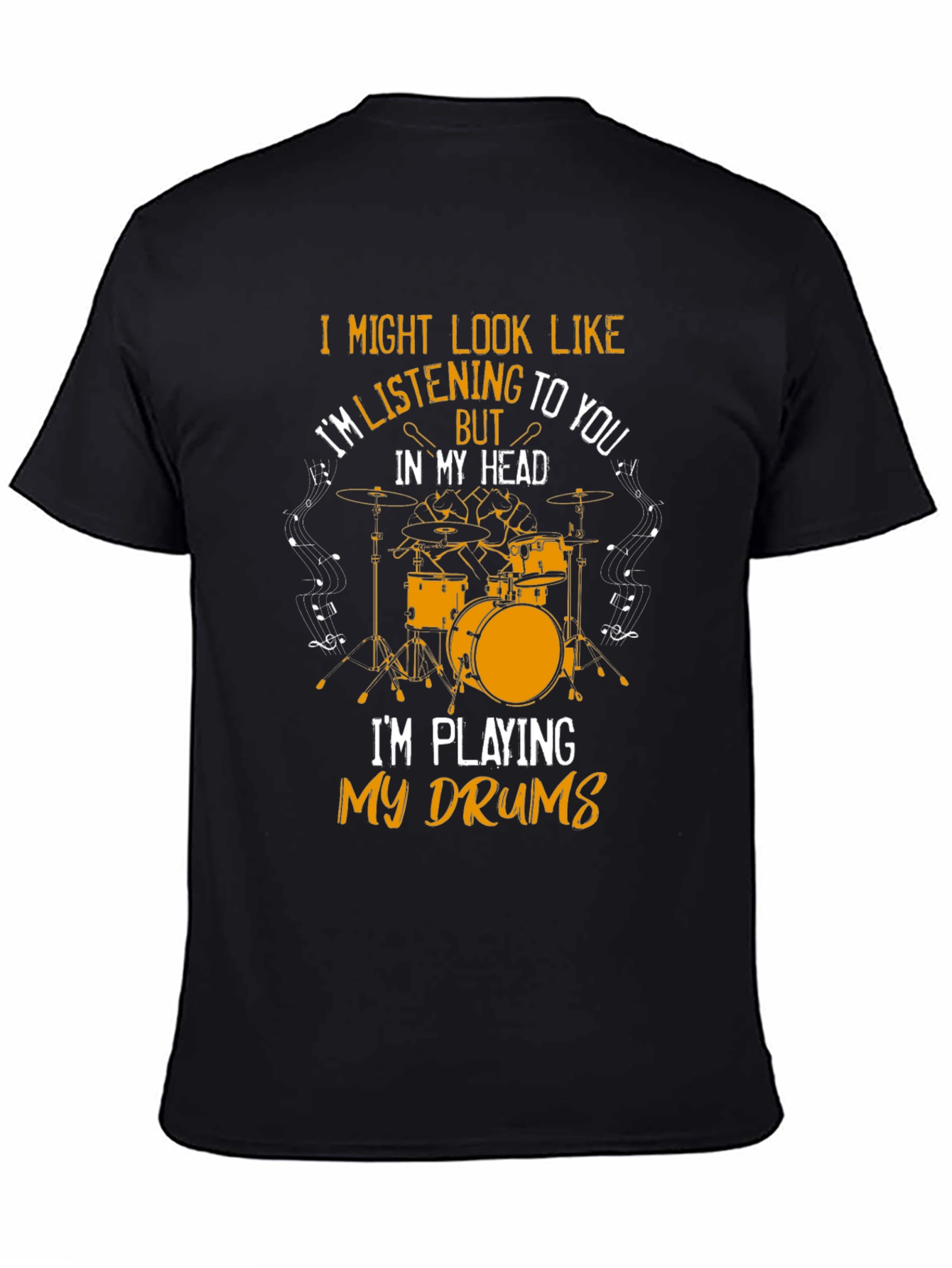 Drummer T-Shirt - Im Playing My Drums