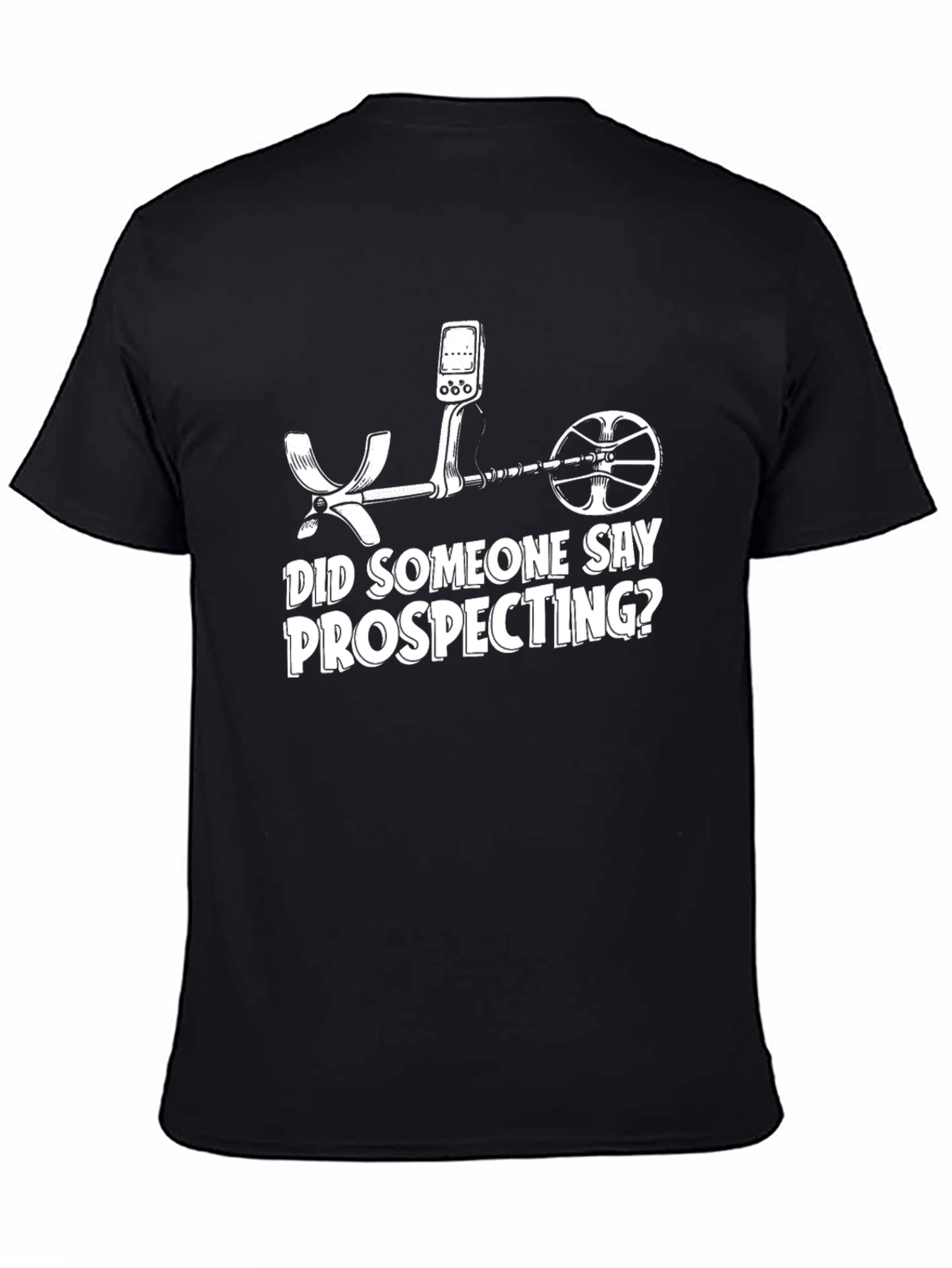 Prospecting T-Shirt - Metal Detector Design