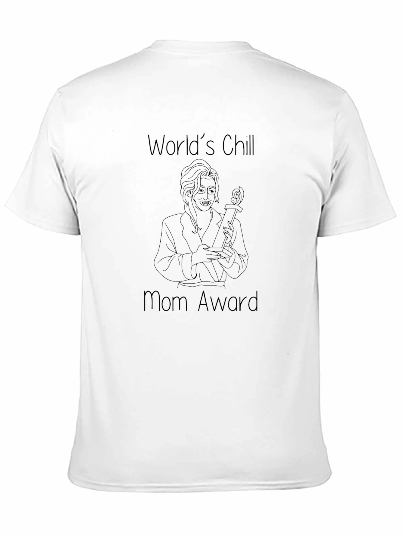 Worlds Chill Mom Award T-Shirt