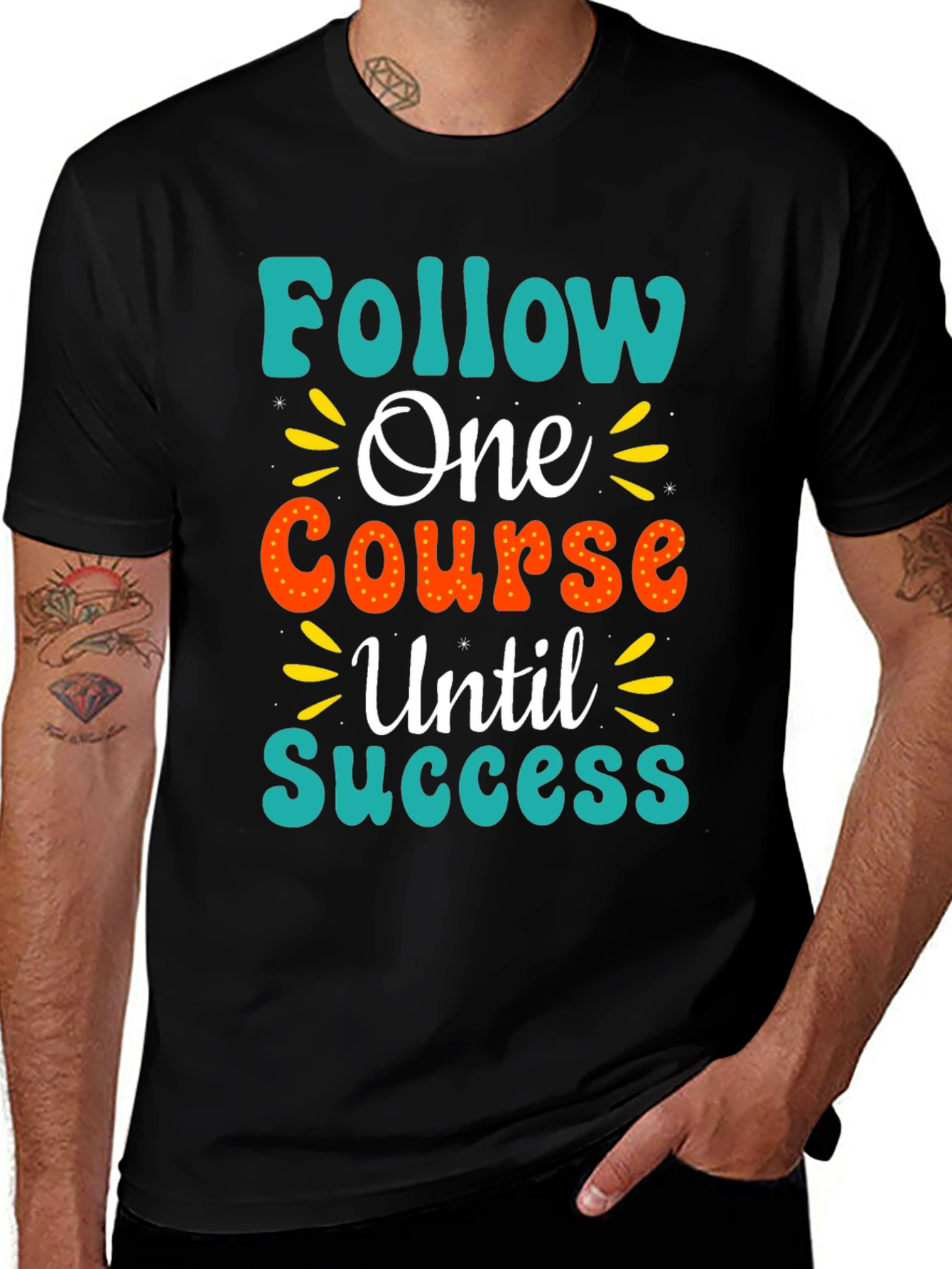 Follow One Course Until Success Graphic Tee