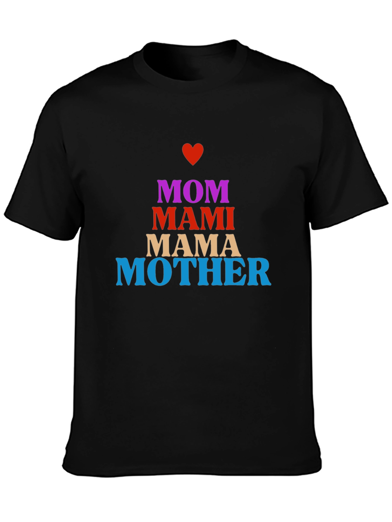 Mom Mama Mother Graphic T-Shirt