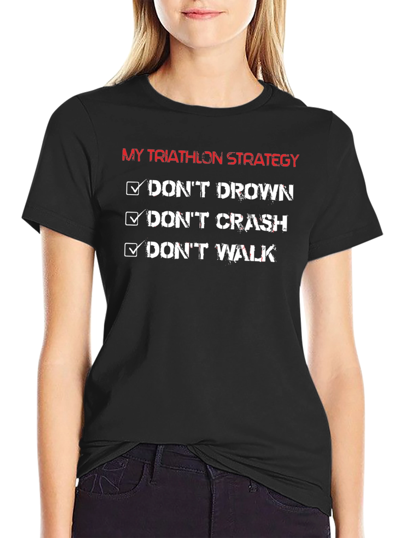 Triathlon Strategy T-Shirt: Dont Drown Crash Walk!