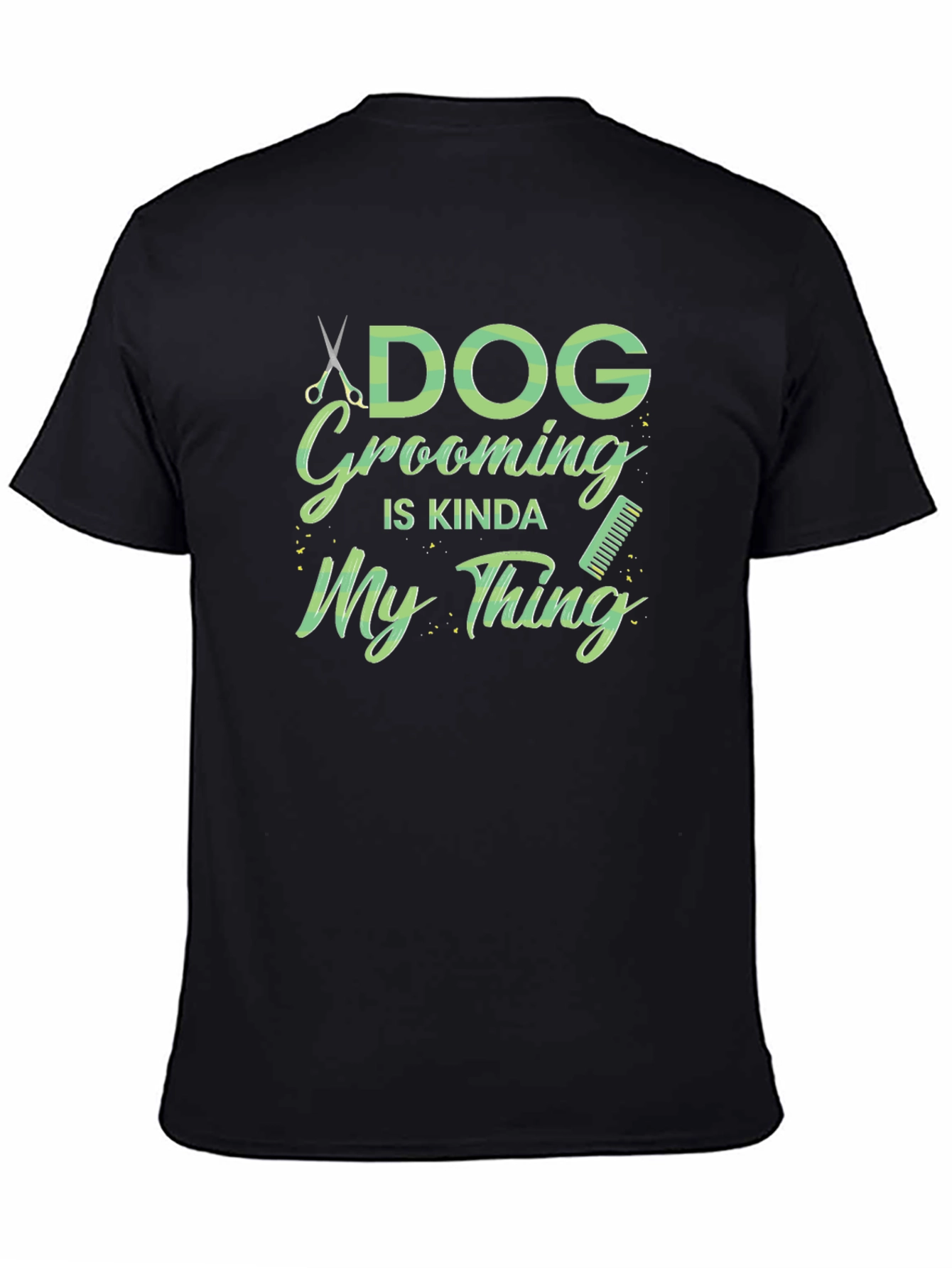 Dog Grooming Is My Thing Black T-Shirt