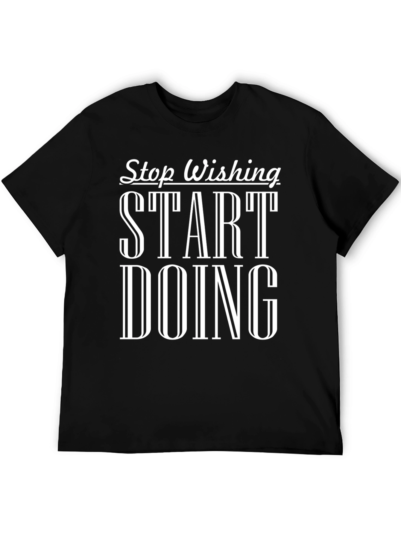 Motivational Start Doing Graphic Tee
