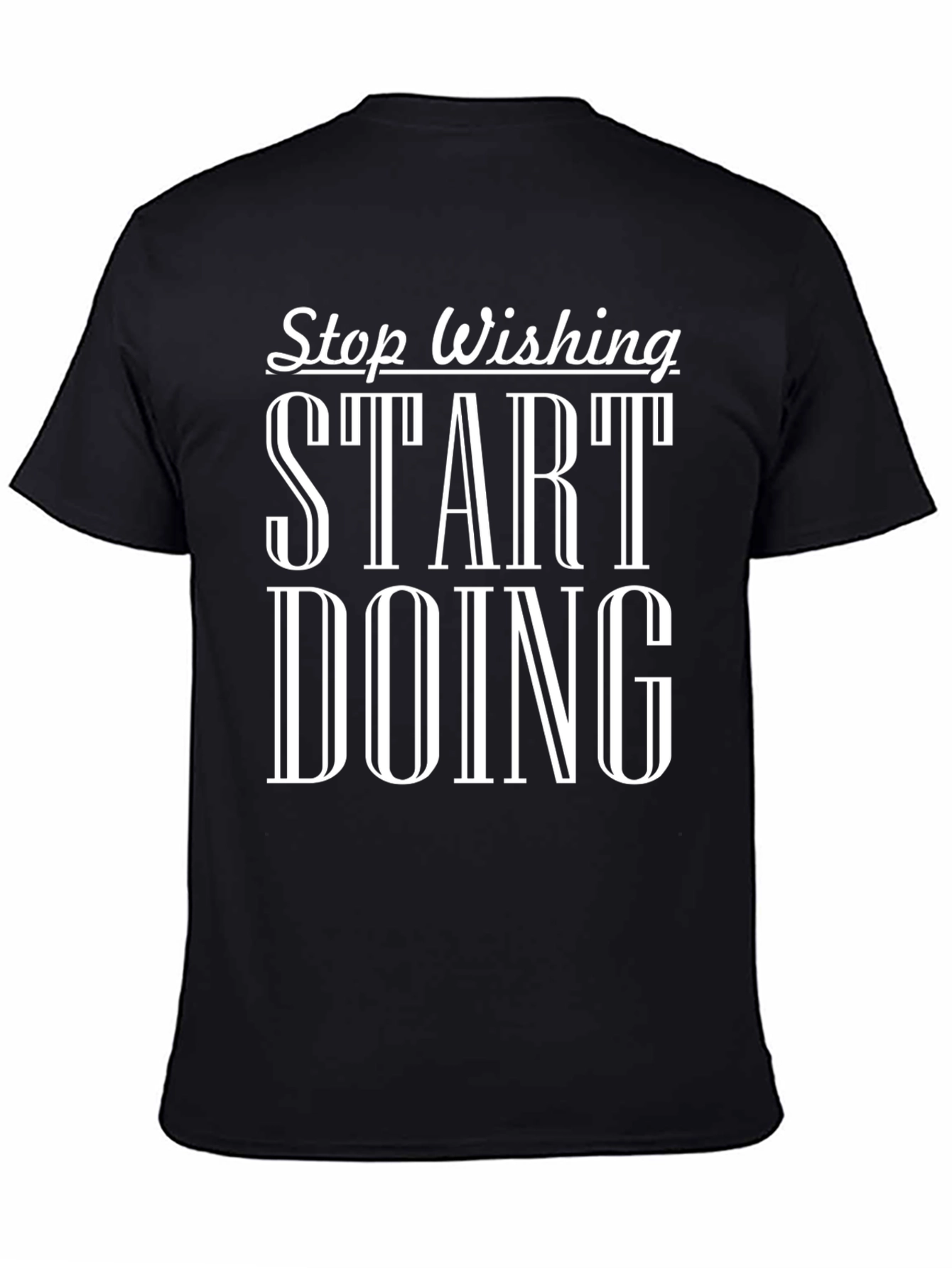 Motivational Start Doing Graphic Tee