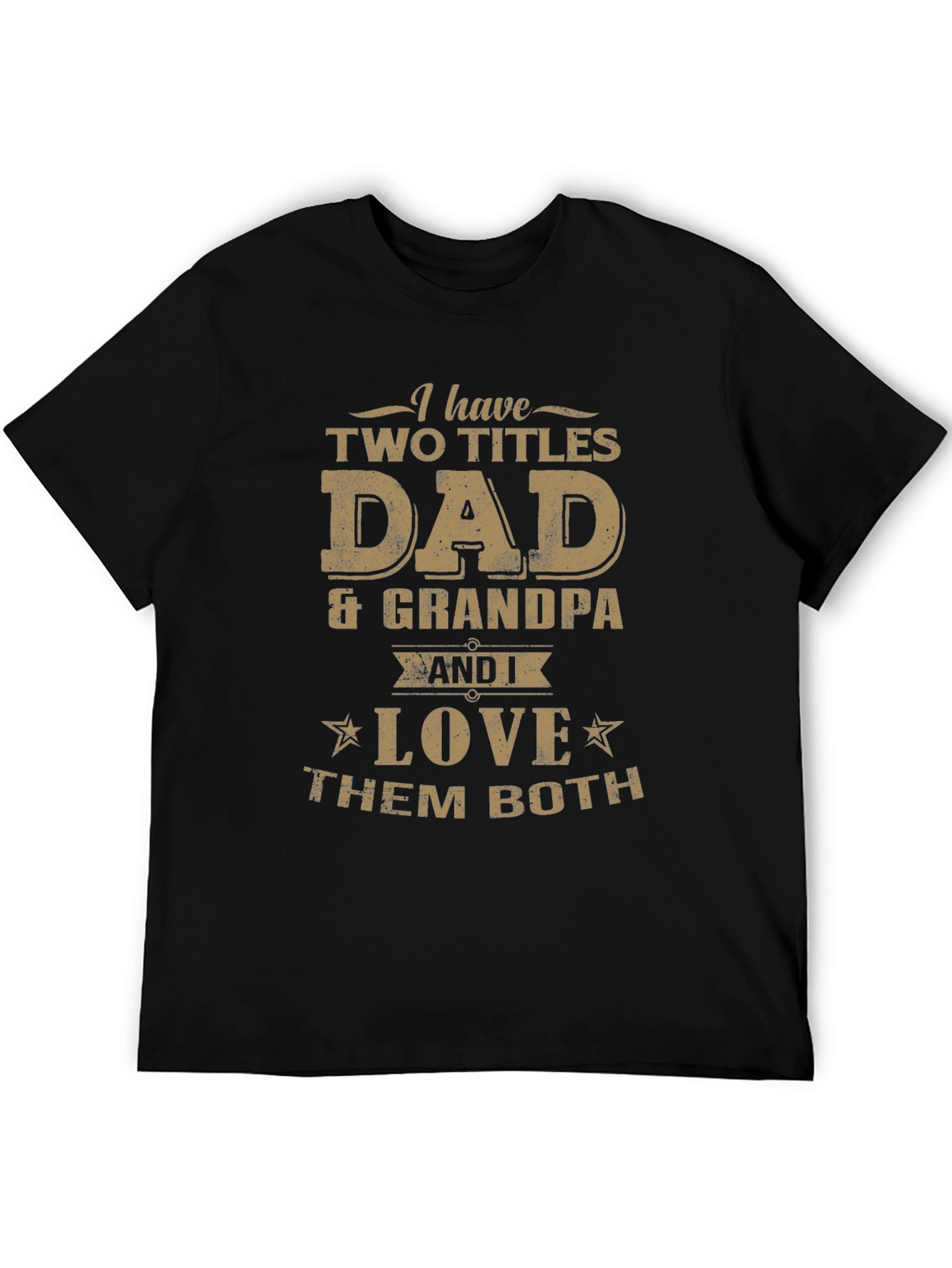 Dad & Grandpa Two Titles T-Shirt