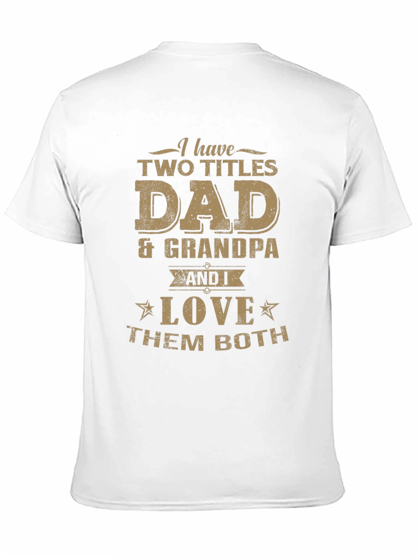 Dad & Grandpa Two Titles T-Shirt